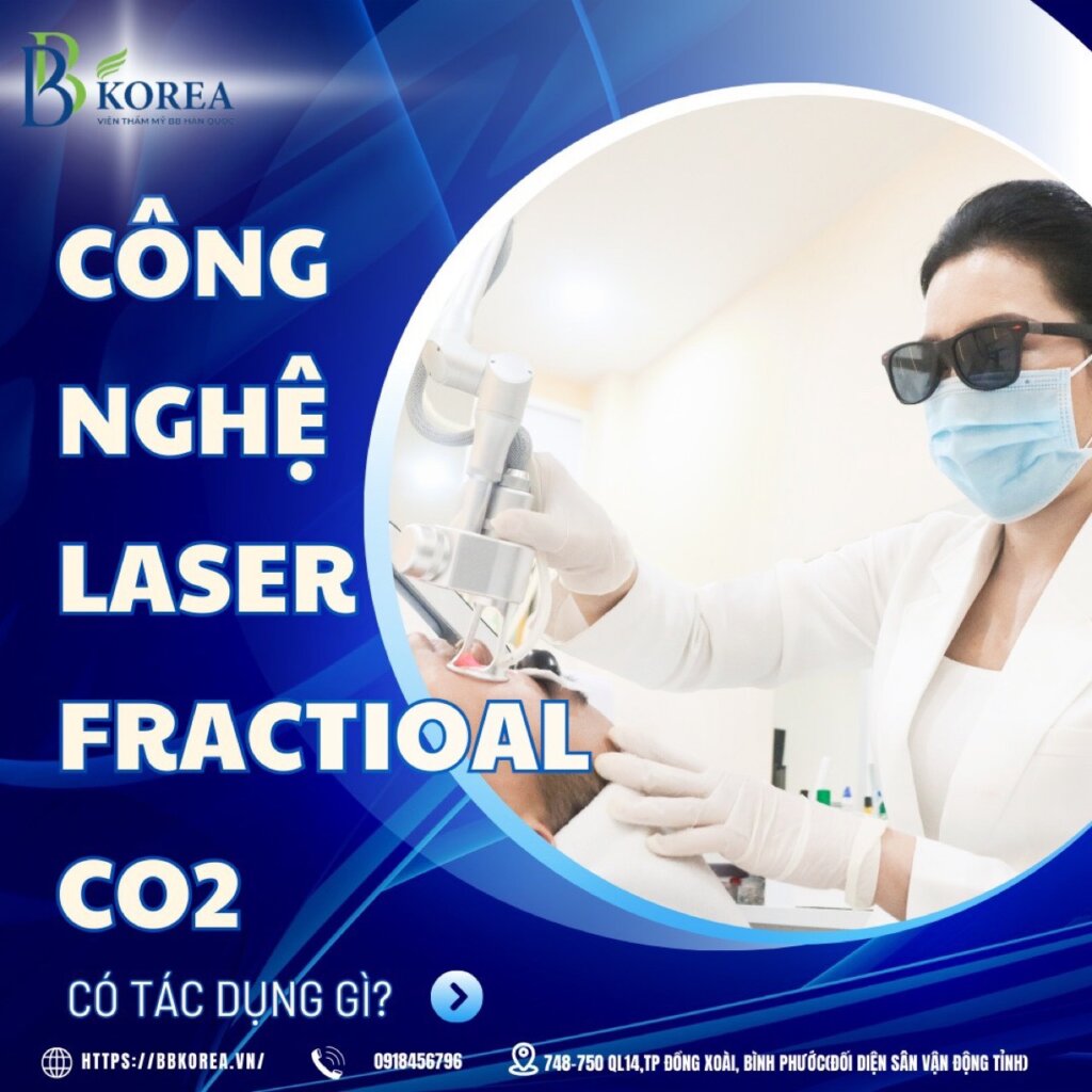 Công nghệ Laser Co2 tại Viện Thẩm Mỹ BBKOREA